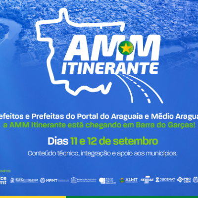 AMM Itinerante reunirá municípios do Araguaia nos dias 11 e 12 de setembro - Notícias - Mato Grosso digital