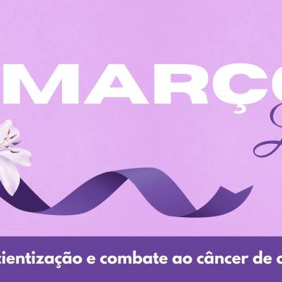 Campanha Março Lilás alerta para a prevenção do câncer de colo de útero - Notícias - Mato Grosso digital
