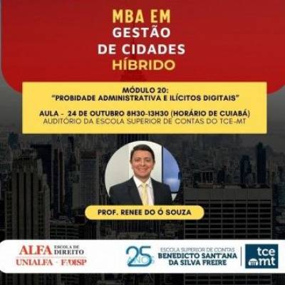 MBA em Gestão de Cidades trata de Probidade Administrativa e Ilícitos Digitais nesta sexta-feira (24) - Notícias - Mato Grosso digital